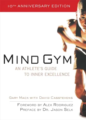 Mind Gym : An Athlete's Guide to Inner Excellence Paperback  June 3, 2002